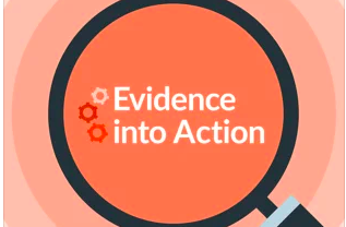 Evidence into Action podcast logo